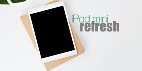 苹果iPadmini将于今年晚些时候更新