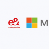 e&与微软两家公司已达成长期战略合作