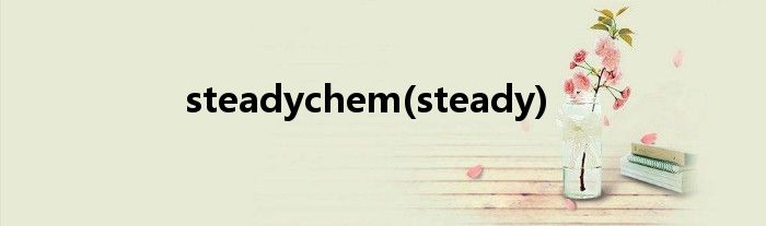 steadychem(steady)