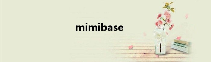 mimibase