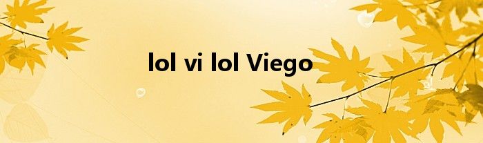 lol vi lol Viego