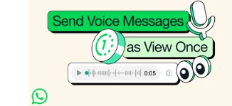 WhatsApp推出自毁语音消息功能