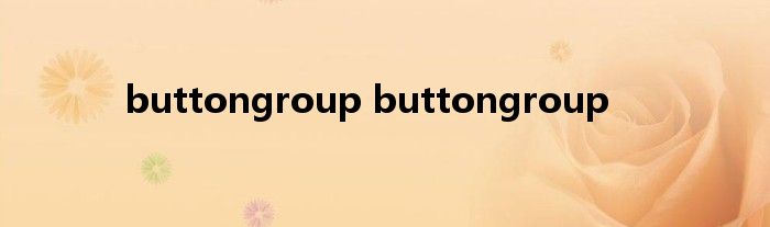 buttongroup buttongroup