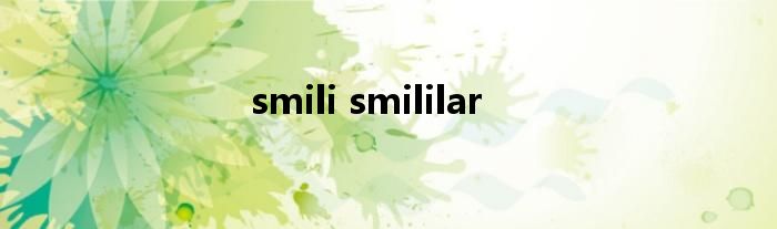 smili smililar
