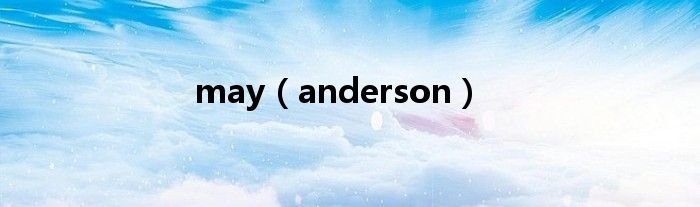 may（anderson）