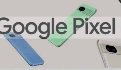 Pixel8a的新功能通过一组新的宣传材料详细介绍
