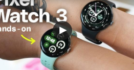 GooglePixelWatch3上手体验一次巨大的飞跃